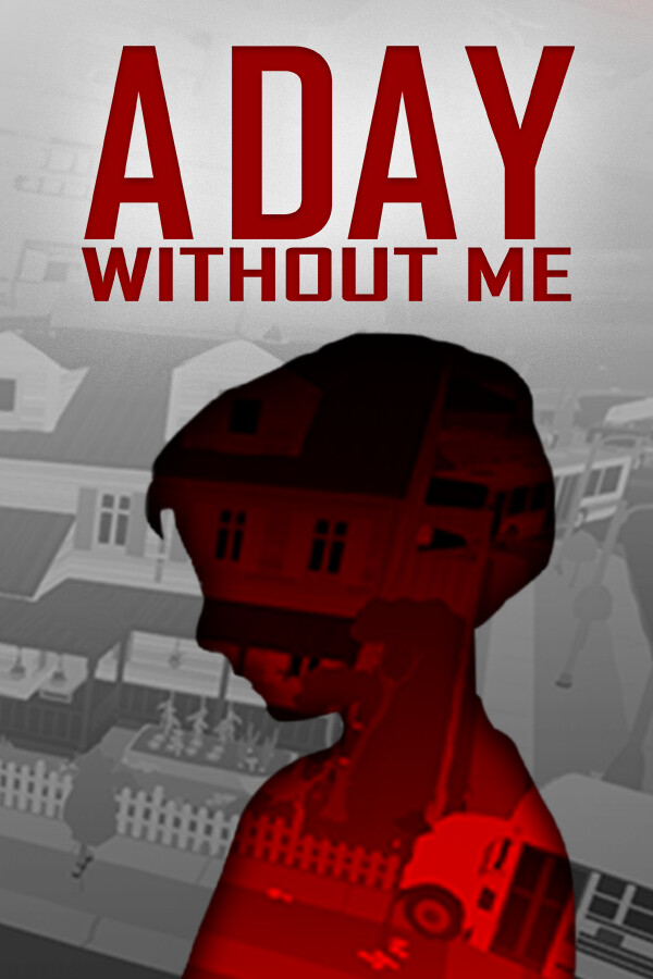 A Day Without Me