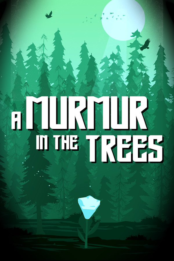 A Murmur in the Trees