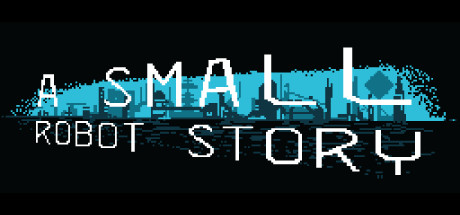 A Small Robot Story cover art