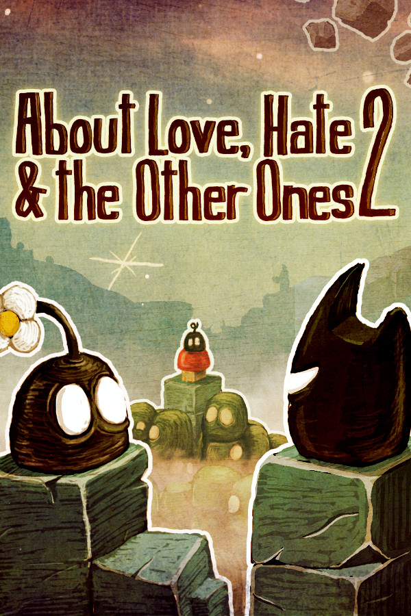 About Love, Hate and the other ones