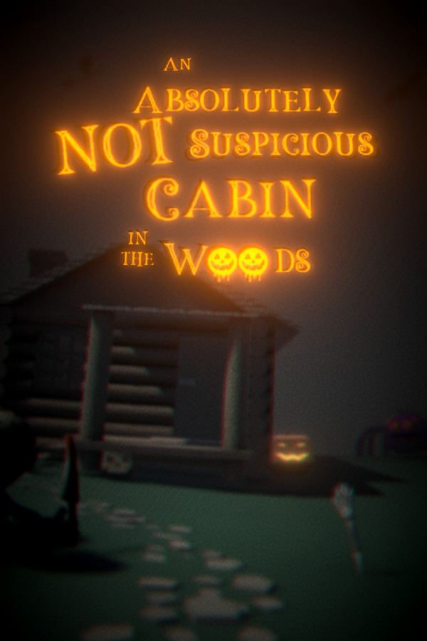 An Absolutely Not Suspicious Cabin in the Woods