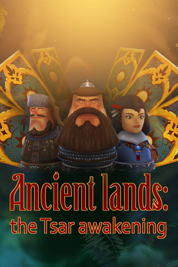 Ancient lands: the Tsar awakening