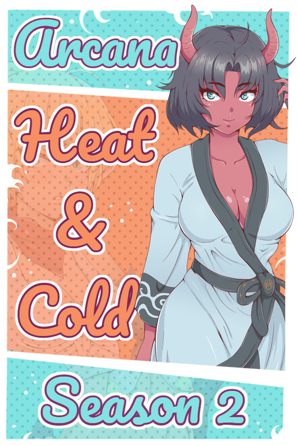 Arcana: Heat and Cold. Season 2