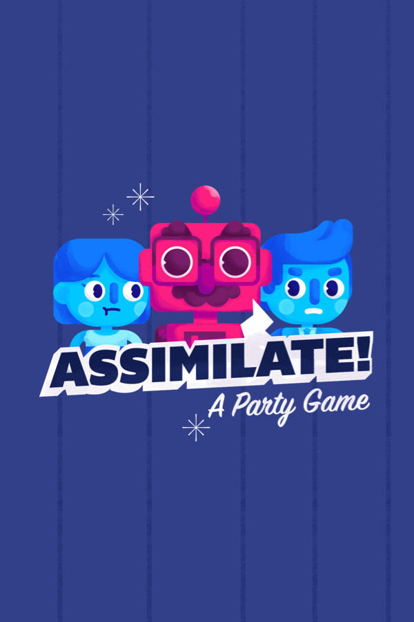 Assimilate!