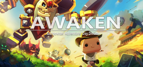 AWAKEN:Gunpowder Adventurer Day.Dream