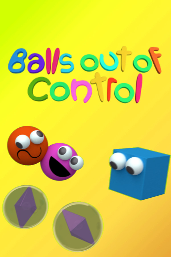 Balls out of Control