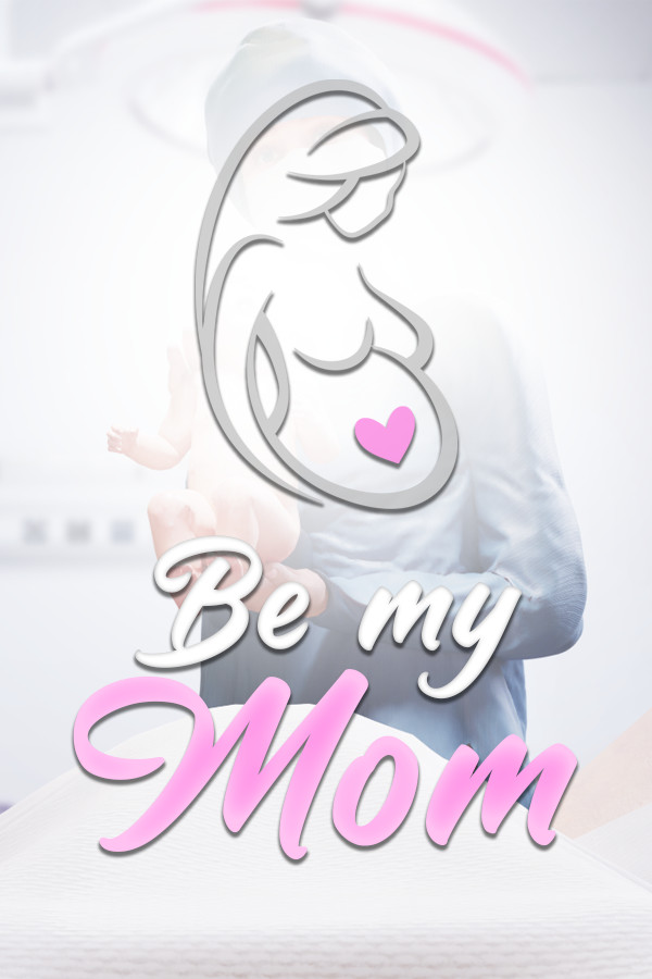 Be My Mom