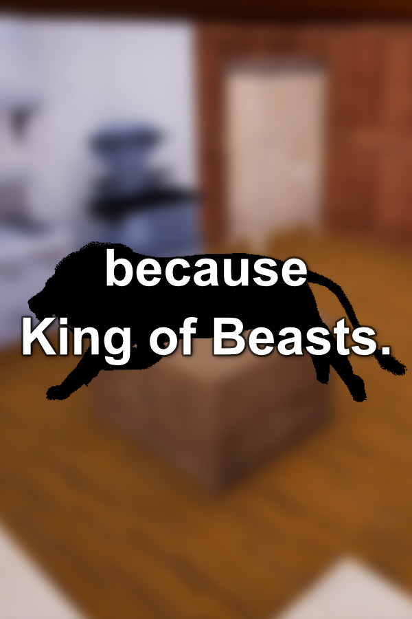 because King of Beasts.