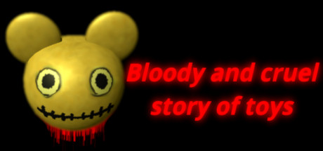 Bloody and cruel story of toys cover art