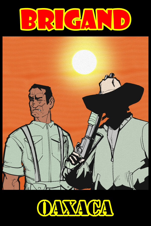 Brigand: Oaxaca
