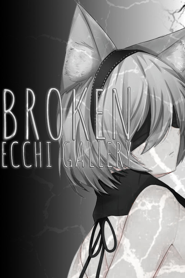 Broken Ecchi Gallery
