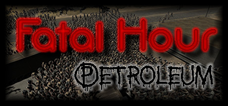 Fatal Hour: Petroleum cover art