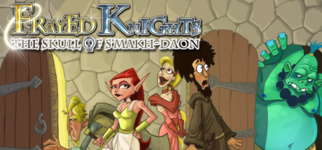 Frayed Knights: The Skull of S'makh-Daon cover art