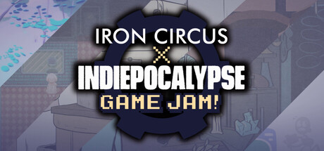 Iron Circus × INDIEPOCALYPSE Game Jam cover art