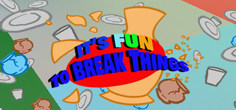Its Fun To Break Things cover art