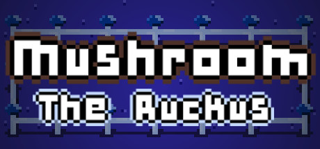 Mushroom: The Ruckus cover art