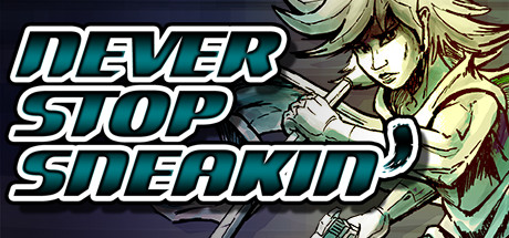 Never Stop Sneakin' cover art