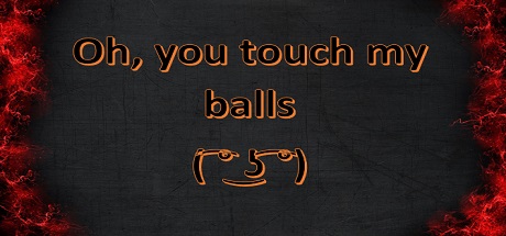 Oh, you touch my balls cover art