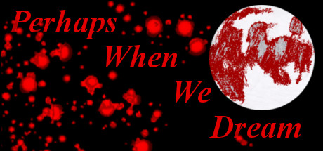 Perhaps When We Dream cover art