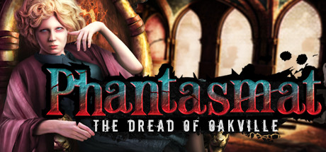 Phantasmat: The Dread of Oakville Collector's Edition cover art