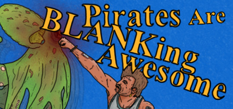 Pirates Are BLANKing Awesome cover art