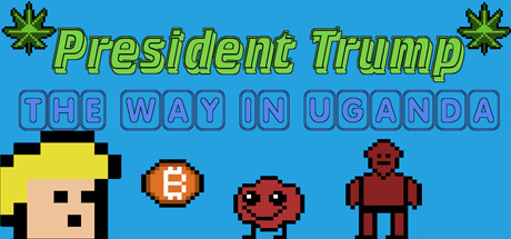 President Trump The Way In Uganda cover art
