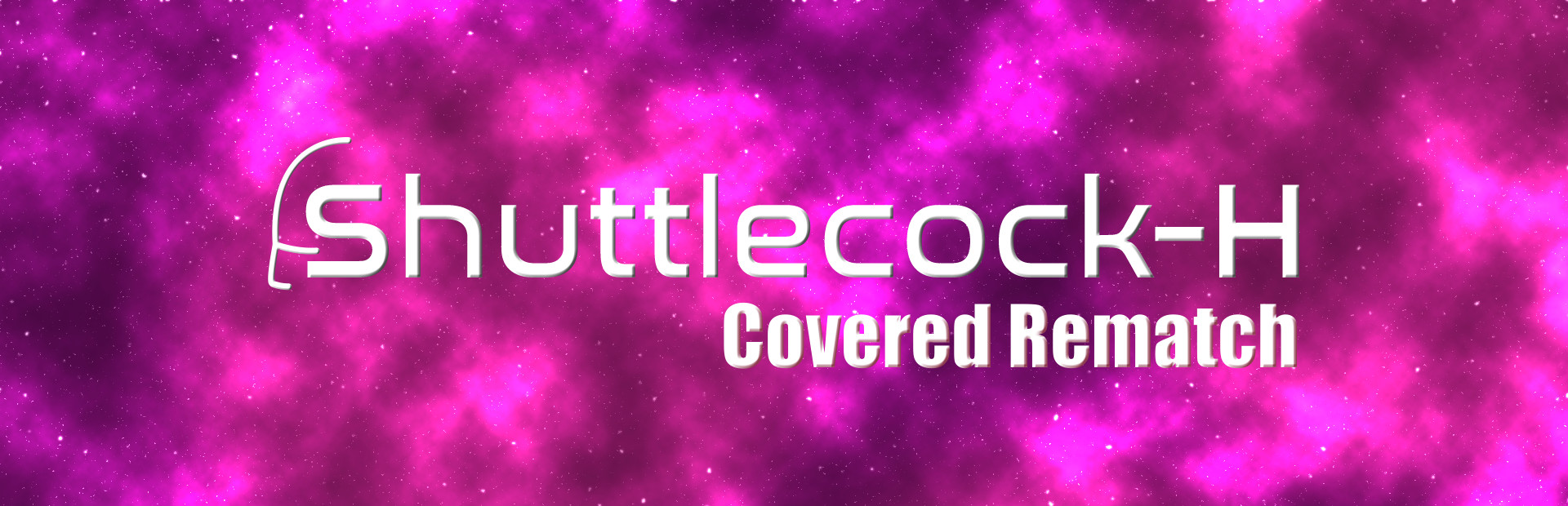 Shuttlecock-H: Covered Rematch cover art