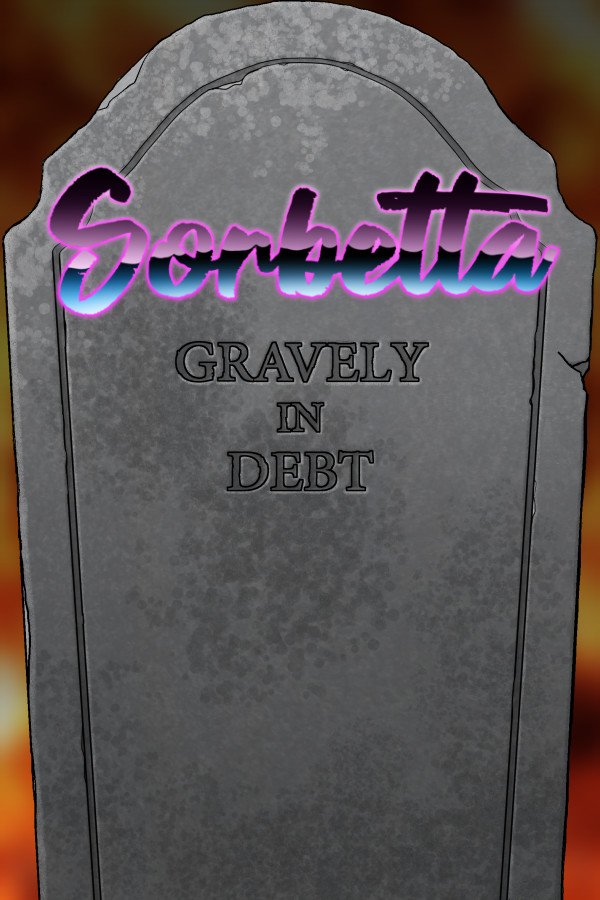 Sorbetta: Gravely in Debt