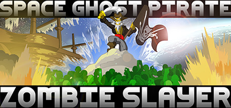 Space Ghost Pirate Zombie Slayer cover art