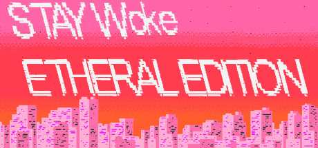 Stay Woke Etheral Edition cover art