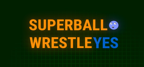 SUPER BALL WRESTLE YES cover art
