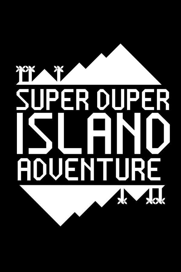 SUPER DUPER ISLAND ADVENTURE