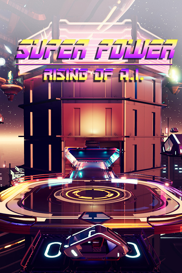 Super Power: Rising of A.I.