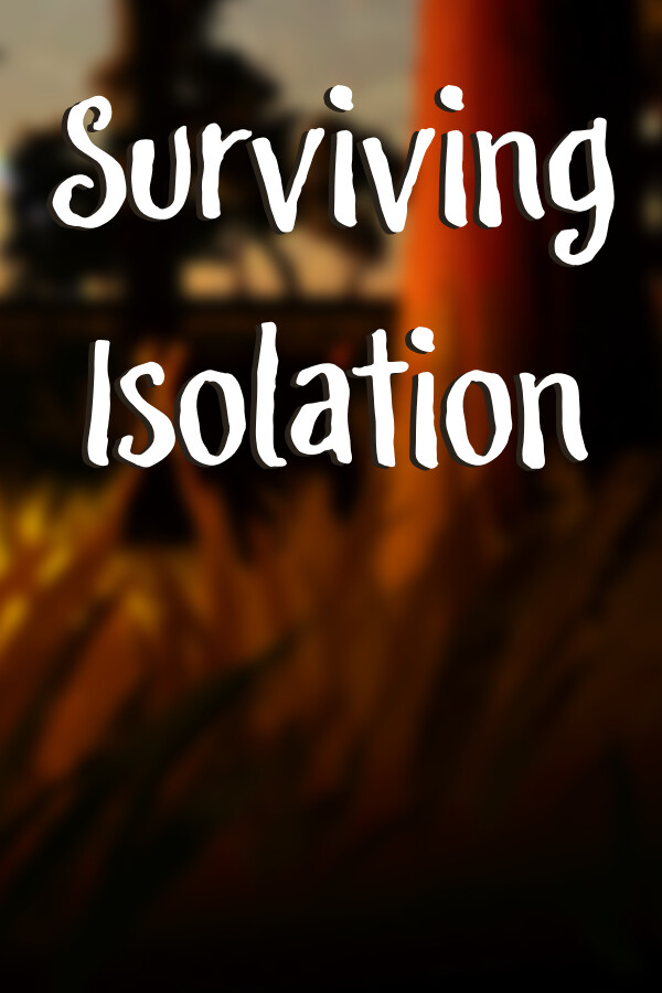 Surviving Isolation