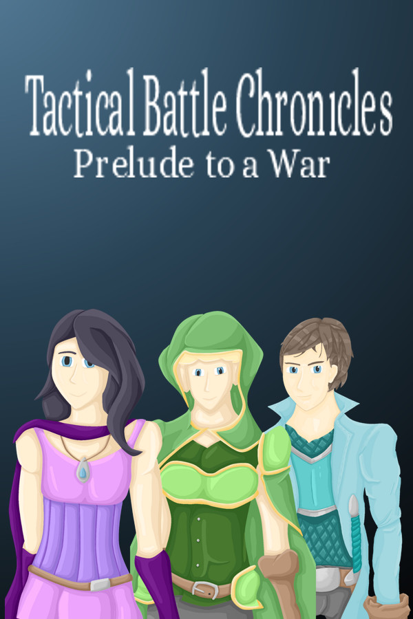 Tactical Battle Chronicles: Prelude to a War
