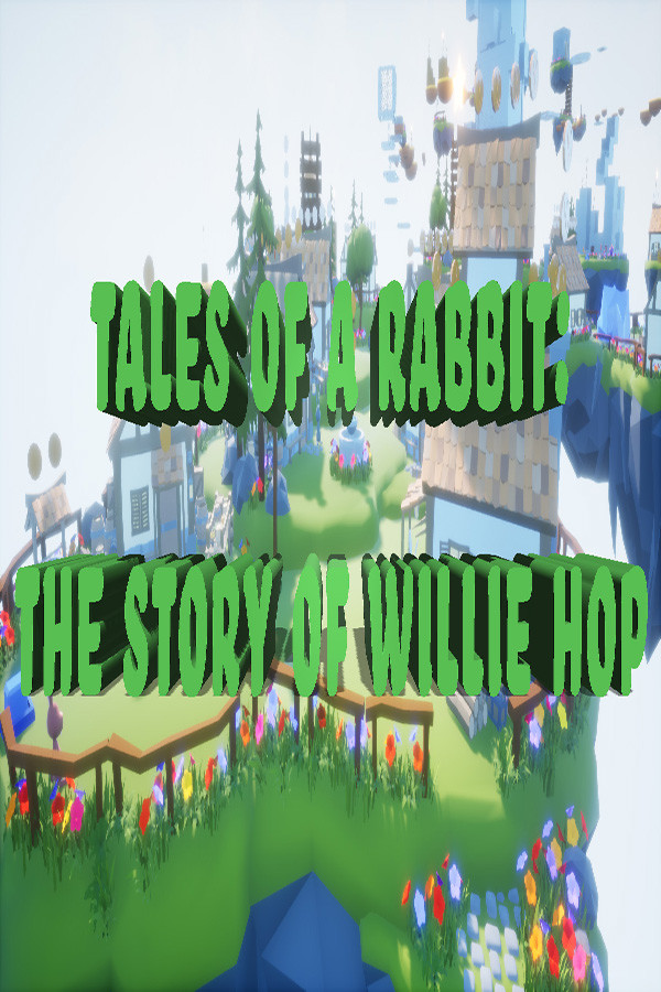 Tales of a Rabbit: The Story of Willie Hop