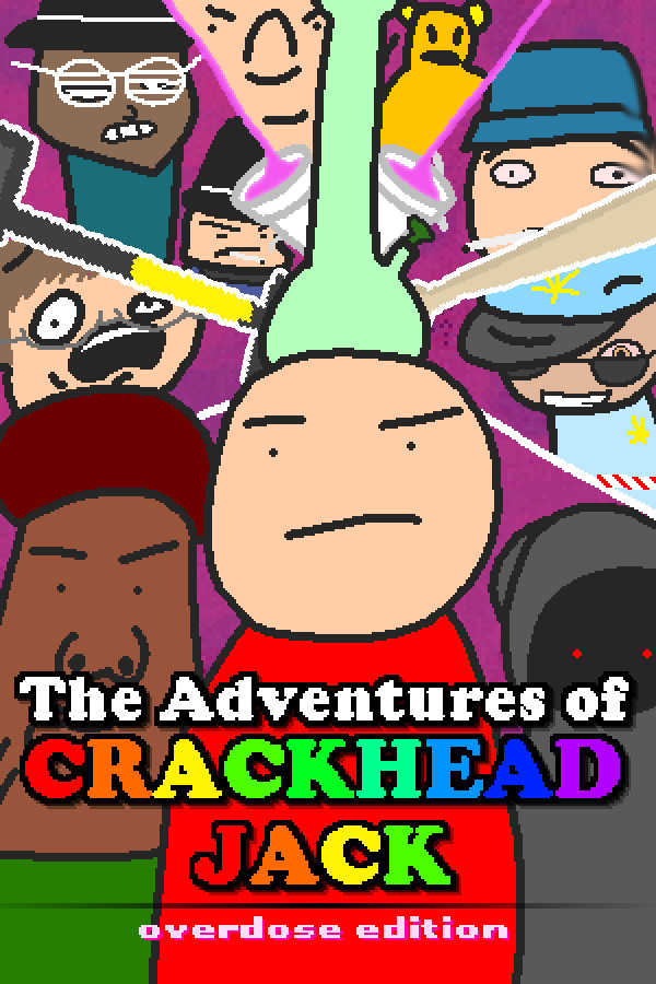 The Adventures of Crackhead Jack: Overdose Edition