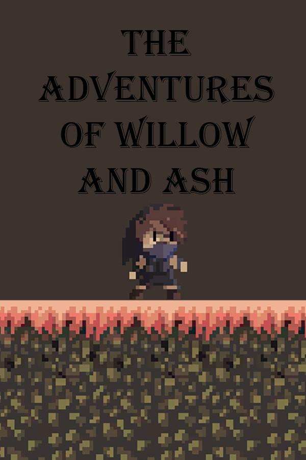 The Adventures of Willow and Ash