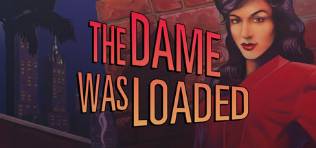 The Dame Was Loaded cover art
