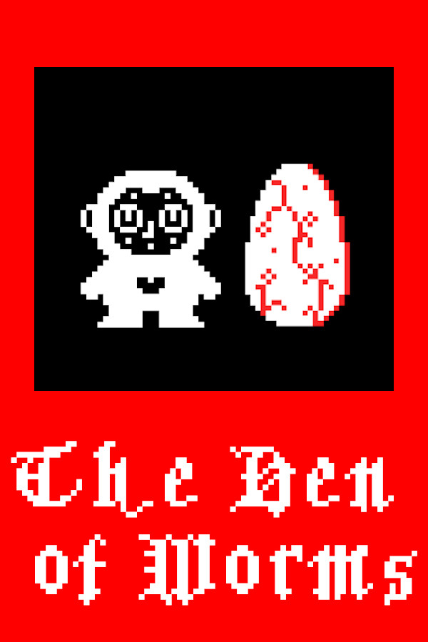 The Den of Worms