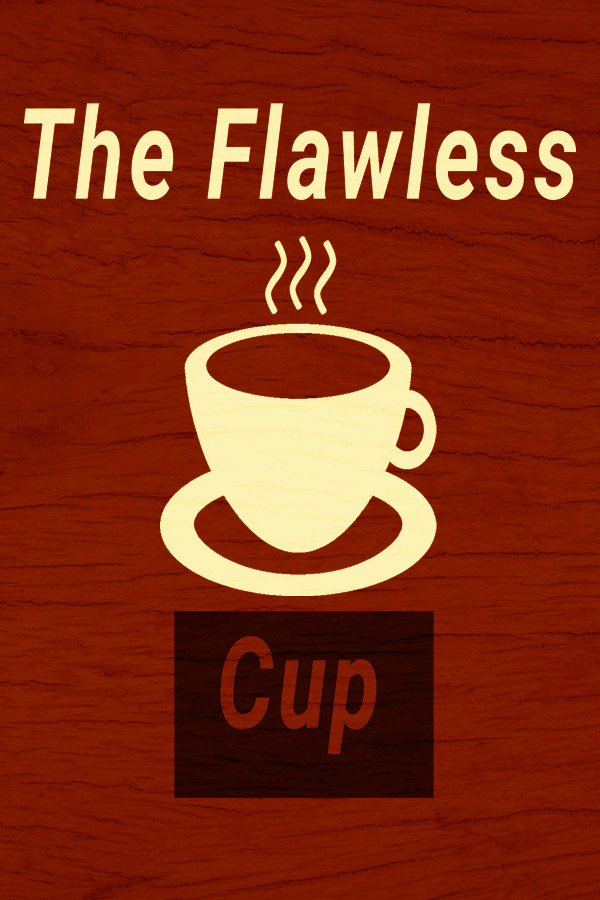 The Flawless Cup