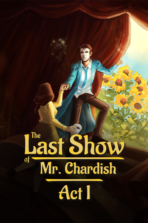 The Last Show of Mr. Chardish: Act I