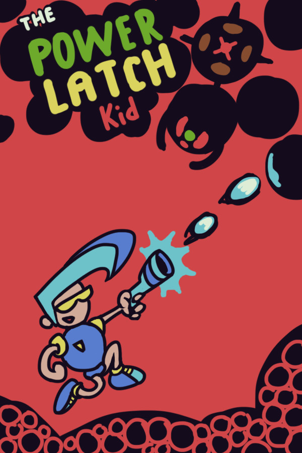 The Power Latch Kid