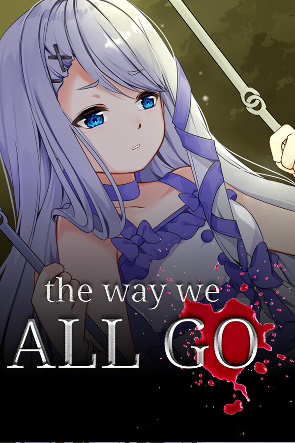 The Way We ALL GO