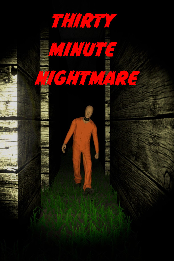Thirty Minute Nightmare