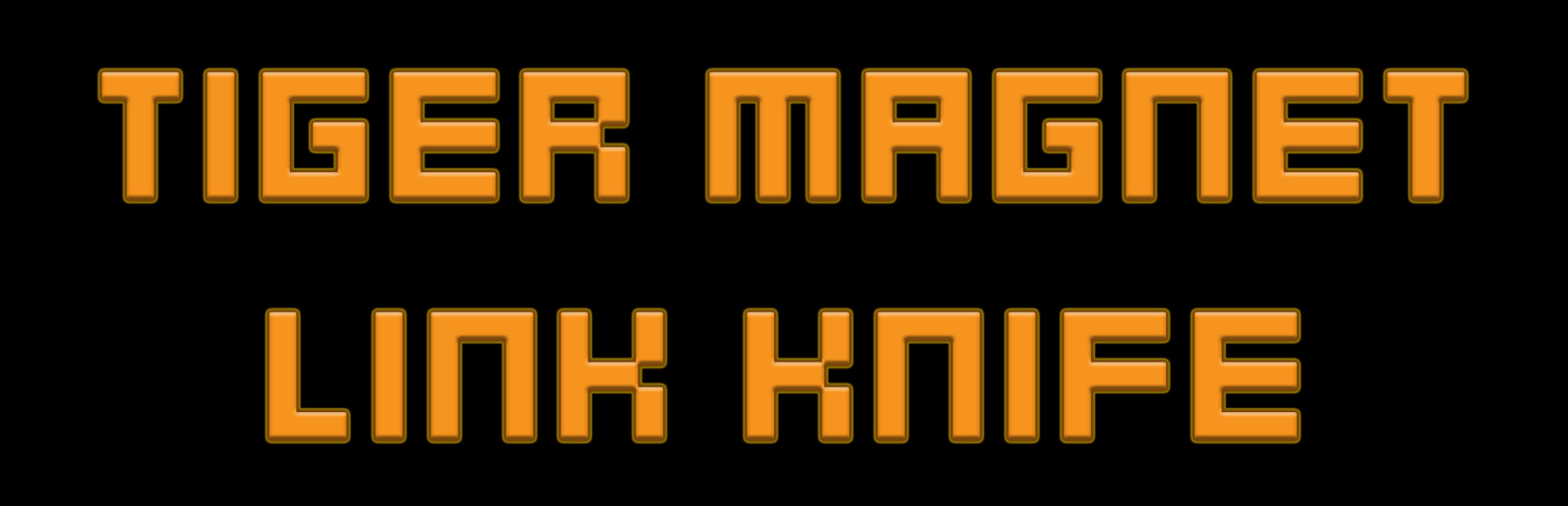 TIGER MAGNET LINK KNIFE cover art