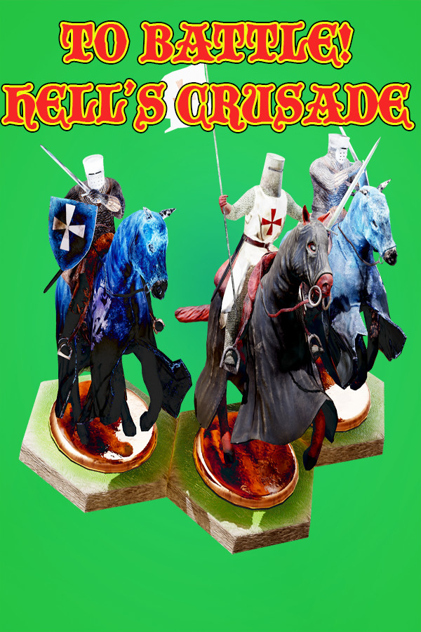 To Battle!: Hell's Crusade