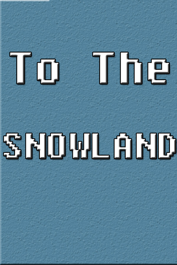 To The Snowland