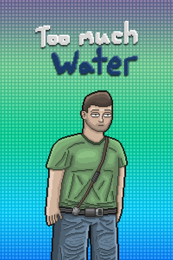 Too Much Water