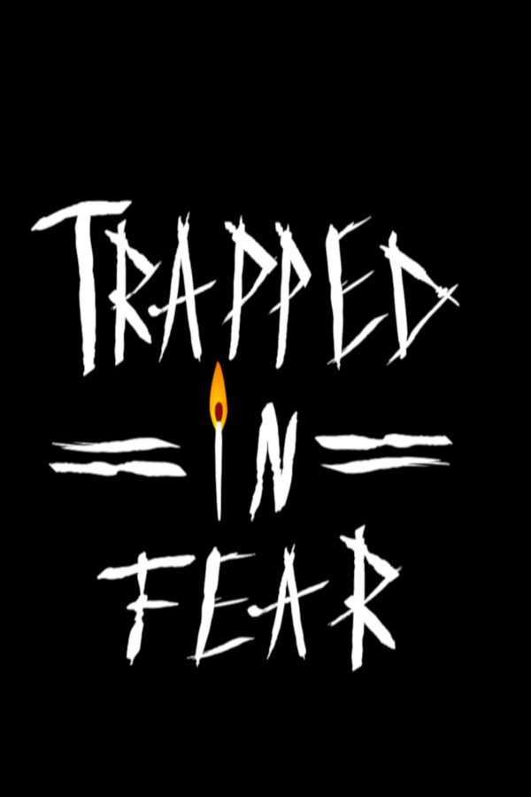 Trapped in Fear